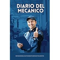 Registro de reparaciones: Cuaderno de reparaciones del mecánico, Libro de intervenciones del taller, Agenda de reparación de vehículos (Spanish Edition)