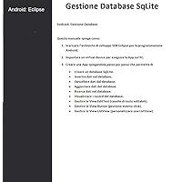 Android Gestione Database & Installazione Linguaggio di programmazione Eclipse (Italian Edition) Android Gestione Database & Installazione Linguaggio di programmazione Eclipse (Italian Edition) Kindle