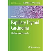 Papillary Thyroid Carcinoma: Methods and Protocols (Methods in Molecular Biology, 2534) Papillary Thyroid Carcinoma: Methods and Protocols (Methods in Molecular Biology, 2534) Hardcover Paperback