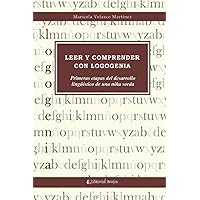 Leer y comprender con Logogenia: Primeras etapas del desarrollo lingüístico de una niña sorda (Spanish Edition) Leer y comprender con Logogenia: Primeras etapas del desarrollo lingüístico de una niña sorda (Spanish Edition) Paperback