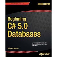 Beginning C# 5.0 Databases (Expert's Voice in C#) Beginning C# 5.0 Databases (Expert's Voice in C#) Kindle Paperback