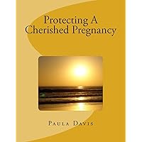 Protecting A Cherished Pregnancy