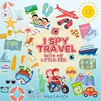 i Spy Travel: My first ABC, Early Childhood Education, Alphabet Learning, Beginner Readers, Preschool, Brain Skills Development, Gift Books: Perfect ... Presents for kids, girls and boys ages 2-5
