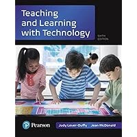 Teaching and Learning with Technology, with Revel -- Access Card Package (What's New in Instructional Technology) Teaching and Learning with Technology, with Revel -- Access Card Package (What's New in Instructional Technology) Loose Leaf eTextbook