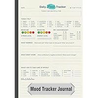 Mood Tracker Journal - Daily Mood Tracker Notebook | Daily Health & Wellness Diary with Prompts | Mental Health Diary