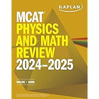 MCAT Physics and Math Review 2024-2025: Online + Book (Kaplan Test Prep) MCAT Physics and Math Review 2024-2025: Online + Book (Kaplan Test Prep) Paperback Kindle
