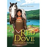 Red Dove: Tell Truth to Darkness (The Red Dove Trilogy - Vol. 2) Red Dove: Tell Truth to Darkness (The Red Dove Trilogy - Vol. 2) Hardcover Paperback