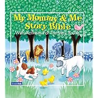 My Mommy And Me Story Bible My Mommy And Me Story Bible Hardcover
