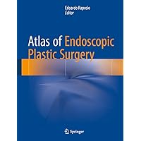 Atlas of Endoscopic Plastic Surgery Atlas of Endoscopic Plastic Surgery Kindle Hardcover Paperback