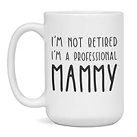 Jaynom I'm not Retired I'm a Professional Mammy Funny Mothers Day Mug, 15-Ounce White