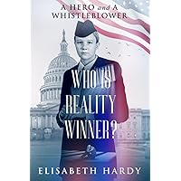 Who Is Reality Winner?: A Hero and A Whistleblower (Strong Women Lost in History)