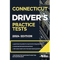 Connecticut Driver’s Practice Tests: + 360 Driving Test Questions To Help You Ace Your Dmv Exam. (Practice Driving Tests) Connecticut Driver’s Practice Tests: + 360 Driving Test Questions To Help You Ace Your Dmv Exam. (Practice Driving Tests) Paperback Kindle