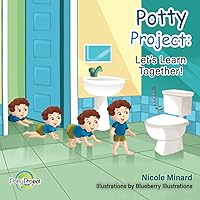 Potty Project: Let's Learn Together! Potty Project: Let's Learn Together! Paperback Kindle