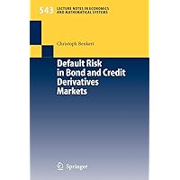 Default Risk in Bond and Credit Derivatives Markets (Lecture Notes in Economics and Mathematical Systems, 543) Default Risk in Bond and Credit Derivatives Markets (Lecture Notes in Economics and Mathematical Systems, 543) Paperback