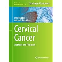 Cervical Cancer: Methods and Protocols (Methods in Molecular Biology, 1249) Cervical Cancer: Methods and Protocols (Methods in Molecular Biology, 1249) Hardcover Paperback