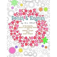 Polish & English - A Bilingual Adult Coloring Book on Swear, Curse and Dirty Words (A Bilingual Swear, Curse and Dirty Words Series) Polish & English - A Bilingual Adult Coloring Book on Swear, Curse and Dirty Words (A Bilingual Swear, Curse and Dirty Words Series) Paperback