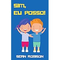 Sim, eu posso!: Ideal para criança que está aprendendo a ler. (Portuguese Edition)