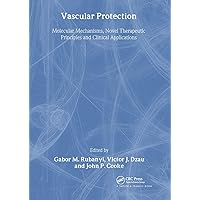 Vascular Protection: Molecular Mechanisms, Novel Therapeutic Principles and Clinical Applications (Endothelial Cell Research) Vascular Protection: Molecular Mechanisms, Novel Therapeutic Principles and Clinical Applications (Endothelial Cell Research) Hardcover Ring-bound