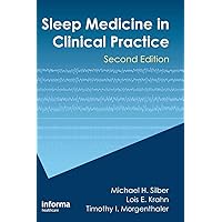Sleep Medicine in Clinical Practice Sleep Medicine in Clinical Practice Hardcover