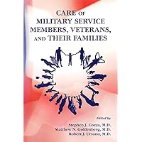 Care of Military Service Members, Veterans, and Their Families Care of Military Service Members, Veterans, and Their Families Paperback