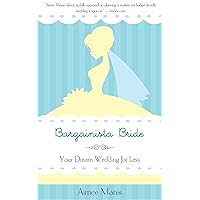 Bargainista Bride: Your Dream Wedding for Less Bargainista Bride: Your Dream Wedding for Less Kindle Hardcover Paperback