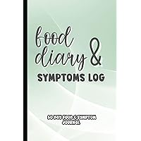 Food Dairy and Symptom Log: 60 Days of Tracking Food Sensitivities, Tracking Causes to Disorders like IBS, Allergies, Intolerance, Low FODMAP Diet, Crohn's Journal Notebook Food Dairy and Symptom Log: 60 Days of Tracking Food Sensitivities, Tracking Causes to Disorders like IBS, Allergies, Intolerance, Low FODMAP Diet, Crohn's Journal Notebook Paperback