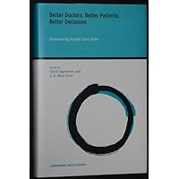 Better Doctors, Better Patients, Better Decisions: Envisioning Health Care 2020 (Strungmann Forum Reports) Better Doctors, Better Patients, Better Decisions: Envisioning Health Care 2020 (Strungmann Forum Reports) Hardcover Paperback