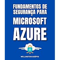 Fundamentos de Segurança para Microsoft Azure (Portuguese Edition)