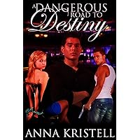 A Dangerous Road To Destiny (Fab Five Book 7) A Dangerous Road To Destiny (Fab Five Book 7) Kindle Paperback