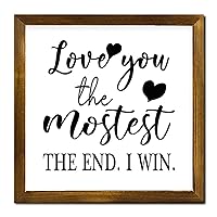 Rustic Wooden Framed Pallet Sign Love You The Mostest The End I Win Old Fashioned Home Sign with Solid Wood Frame Wall Sign Farmhouse Wall Decorations for Cabin Garden 7 Inch