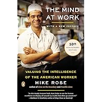 The Mind at Work : Valuing the Intelligence of the American Worker The Mind at Work : Valuing the Intelligence of the American Worker Paperback Kindle Hardcover