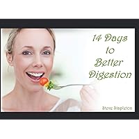 14 Days To Better Digestion: Your health from the inside out.
