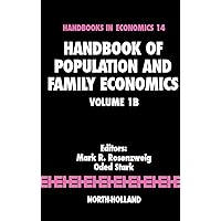 Handbook of Population and Family Economics Volume 1B Handbook of Population and Family Economics Volume 1B Hardcover