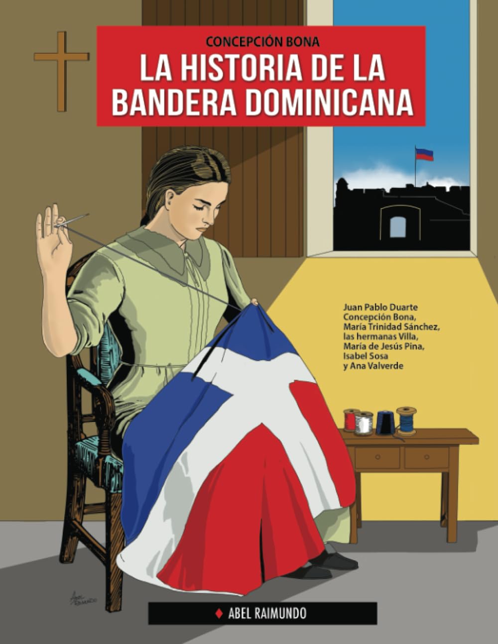 La historia de la bandera dominicana (Spanish Edition)