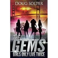 Girls Only Live Twice: A Young Adult Spy Thriller Adventure (The Gems Spy Series)