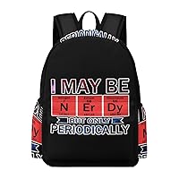 I May Be Nerdy But Only Periodically Laptop Backpack for Women Men Cute Shoulder Bag Printed Daypack for Travel Sports Work