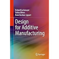 Design for Additive Manufacturing Design for Additive Manufacturing Paperback Kindle