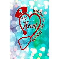 My Heart Belongs to My Patients: 6x9 College-ruled Notebook (Nifty Nurse Gifts)