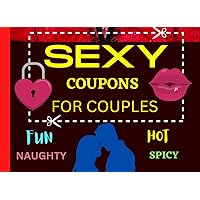 Sexy Coupon Book for Couples, 50 fun, Naughty, Spicy Adults Coupons For Husband, Boyfriend. Valentines Gift, Anniversary, Birthday, Christmas.