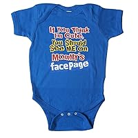 If You Think I'm Cute You Should See Me On Mommy's Facepage Baby Bodysuit