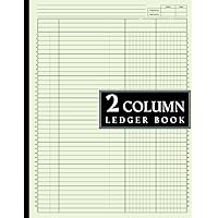 2 Column Ledger Book: Large Accounting Ledger Notebook for Bookkeeping / Columnar Pad 2 Columns for Personel Use and Small Businesses. 2 Column Ledger Book: Large Accounting Ledger Notebook for Bookkeeping / Columnar Pad 2 Columns for Personel Use and Small Businesses. Paperback