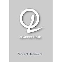 Quartier Libre (French Edition) Quartier Libre (French Edition) Kindle Audible Audiobook Paperback