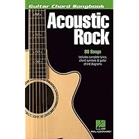 Acoustic Rock: Guitar Chord Songbook (6 inch. x 9 inch.) (Guitar Chord Songbooks) Acoustic Rock: Guitar Chord Songbook (6 inch. x 9 inch.) (Guitar Chord Songbooks) Paperback Kindle