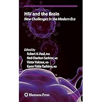 HIV and the Brain: New Challenges in the Modern Era (Current Clinical Neurology) HIV and the Brain: New Challenges in the Modern Era (Current Clinical Neurology) Hardcover