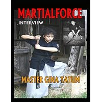 MARTIALFORCE.COM INTERVIEW WITH MASTER GINA TATUM: MARTIALFORCE.COM ONLINE MAGAZINE