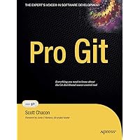 Pro Git (Expert's Voice in Software Development) Pro Git (Expert's Voice in Software Development) Paperback Kindle