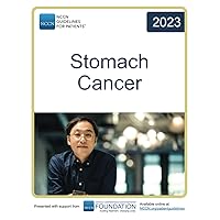 NCCN Guidelines for Patients® Stomach Cancer NCCN Guidelines for Patients® Stomach Cancer Paperback