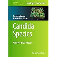 Candida Species: Methods and Protocols (Methods in Molecular Biology, 1356) Candida Species: Methods and Protocols (Methods in Molecular Biology, 1356) Hardcover Paperback