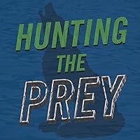 Hunting The Prey