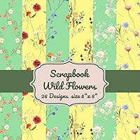 Scrapbook Wild Flowers, Paper Pad For Backgrounds, Card Making, Art Journals, 26 Designs, One Sided Sheets